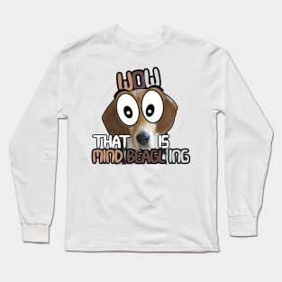 Wow That is Mind BEAGLE ing Long Sleeve T-Shirt